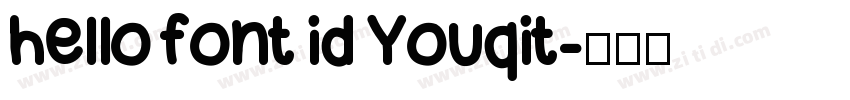 hello font id Youqit字体转换